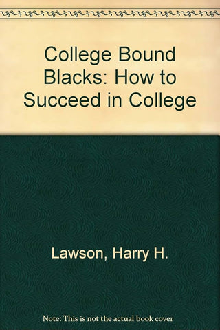 College Bound Blacks: How to Succeed in College