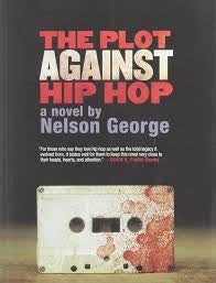 The Plot Against Hip Hop