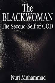 The Black Woman: The 2nd Self of God