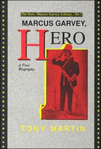 Marcus Garvey, Hero: A First Biography