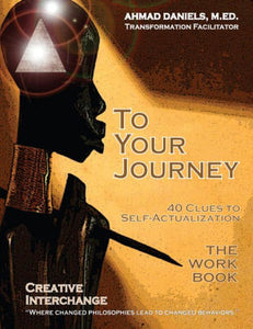 To Your Journey: 40 Clues to Self-Actualization (paperback)