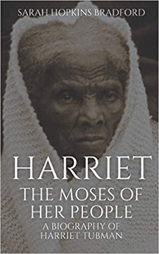 Harriet, The Moses of Her People: A Biography of Harriet Tubman