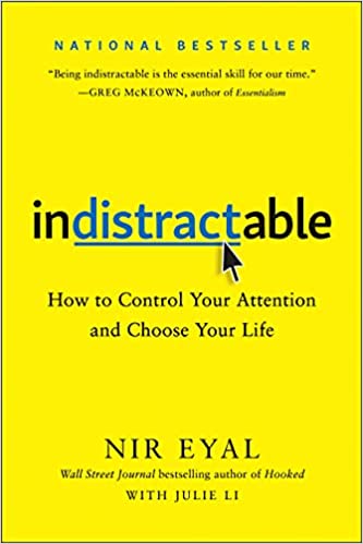 Indistractable: How to Control Your Attention and Choose Your Life(HC)