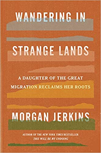 Wandering in Strange Lands: A Daughter of the Great Migration Reclaims Her Roots(HC)