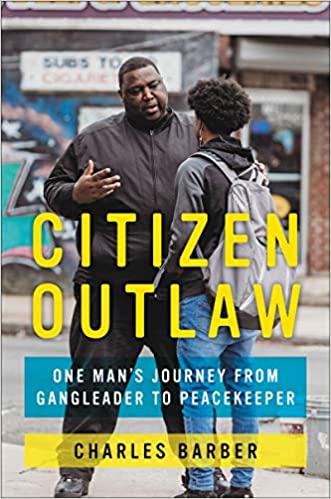 Citizen Outlaw:One Man’s Journey from Gangleader to Peacekeeper(HC)