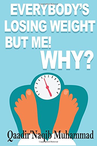 Everybody’s Losing Weight But Me! Why?(Paperback)