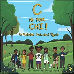 C is for Chi!: An Alphabet Book about Nigeria