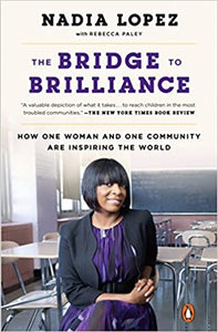 The Bridge to Brilliance: How One Woman and One Community Are Inspiring the World (HC)