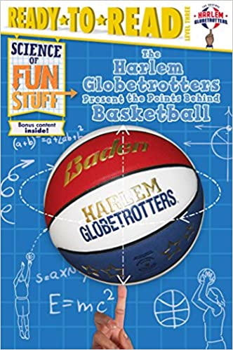 The Harlem Globetrotters Present the Points Behind Basketball: Ready-to-Read Level 3(paperback)