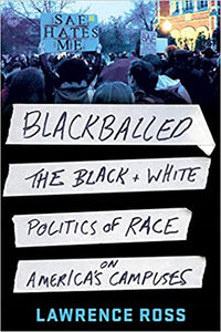 Blackballed: The Black and White Politics of Race on America's Campuses (Paperback)