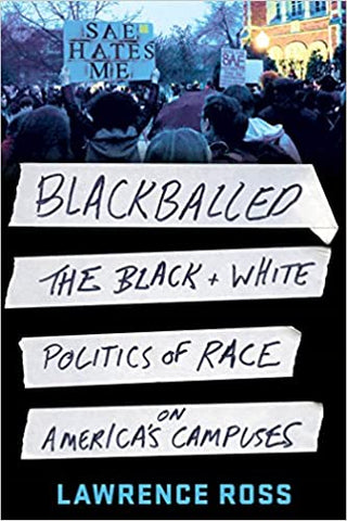 Blackballed: The Black and White Politics of Race on America's Campuses (Paperback)