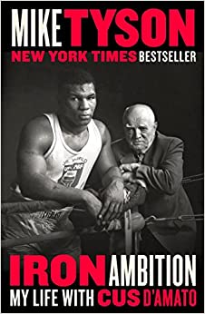 Iron Ambition: My Life with Cus D'Amato(Paperback)