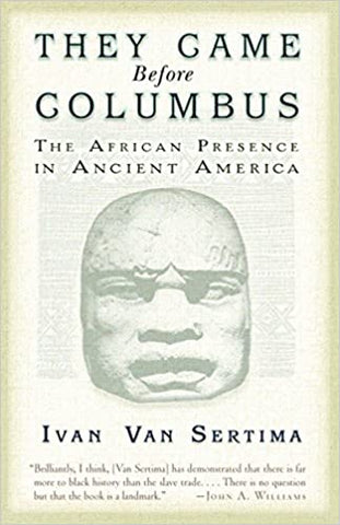 They Came Before Columbus: The African Presence in Ancient America