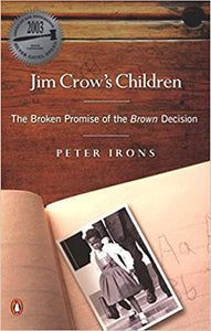 Jim Crow's Children: The Broken Promise of the Brown Decision
