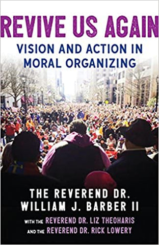 Revive Us Again: Vision and Action in Moral Organizing(Paperback)