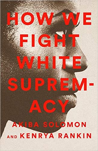 How We Fight White Supremacy(Paperback)