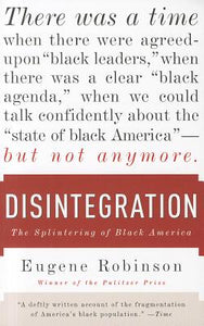 Disintegration: The Splintering of Black America(paperback)