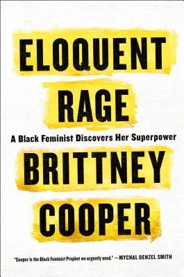 Eloquent Rage: A Black Feminist Discovers Her Superpower(HC)
