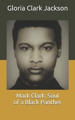 Mark Clark: Soul of a Black Panther(paperback)