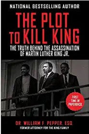 The Plot to Kill King: The Truth Behind the Assassination of Martin Luther King Jr.