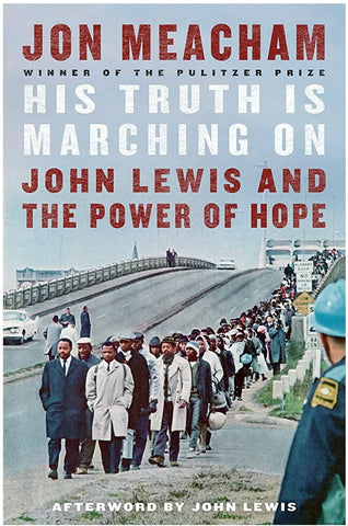 His Truth Is Marching On: John Lewis and the Power of Hope(hc)