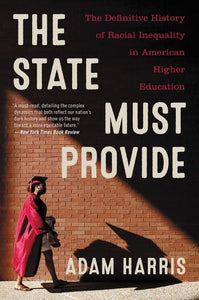 The State Must Provide The Definitive History of Racial Inequality in American Higher Education