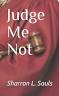 Judge Not Me (Paperback)