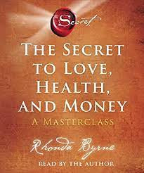 The Secret to Love Health and Money