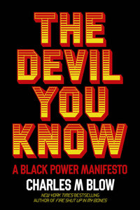 The Devil You Know: A Black Power Manifesto(Paperback)