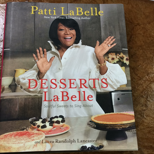 Desserts LaBelle: Soulful Sweets to Sing About by Patti LaBelle and Laura Randolph Lancaster (HC