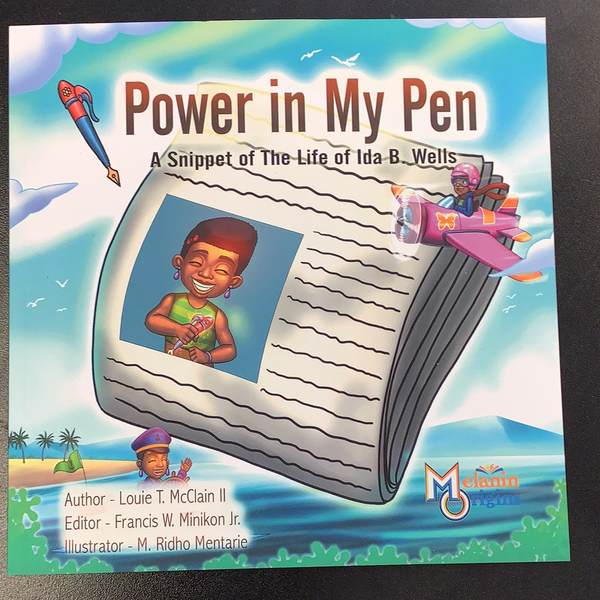 Power in My Pen: A Snippet of The Life of Ida B. Wells