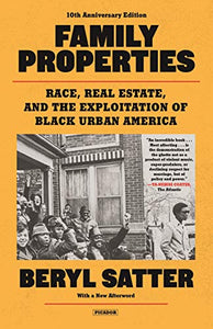 Family Properties: Race, Real Estate, and the Exploitation of Black Urban America(Paperback)