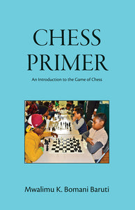 Chess Primer: An Introduction to the Game of Chess (Revised 3rd Edition)