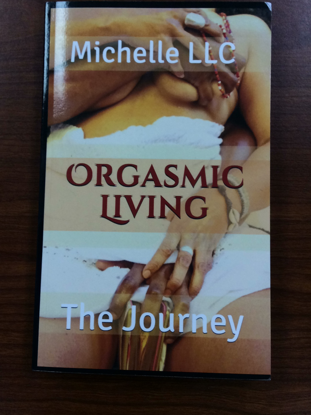Orgasmic Living- The Journey