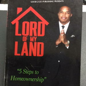 Lord of My Land: 5 Steps to Homeownership (Paperback)
