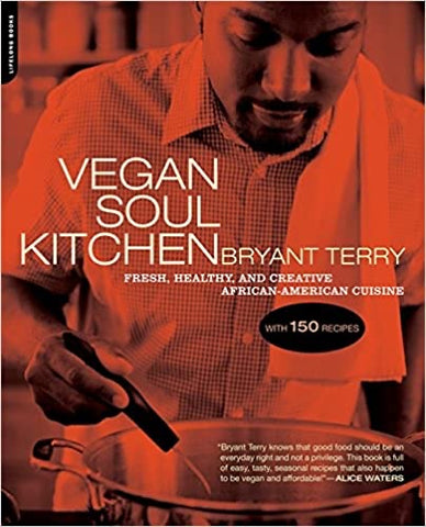 Vegan Soul Kitchen: Fresh, Healthy, and Creative African-American Cuisine