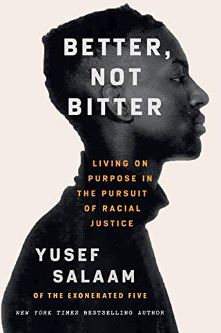 Better, Not Bitter: Living on Purpose in the Pursuit of Racial Justice(HC)