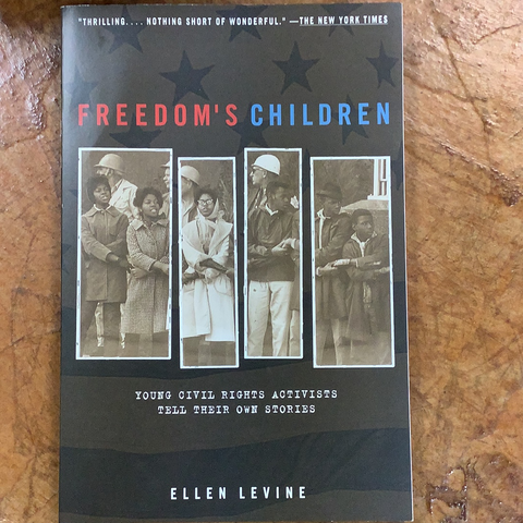 Freedom’s Children: Young Civil Rights Activists Tell Their Own Stories
