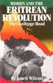 Women and the Eritrean Revolution: The Challenge Road