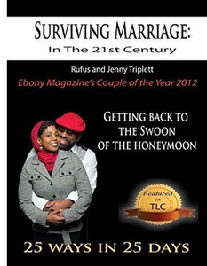 Surviving Marriage In The 21st Century: Getting Back to the Swoon of the Honeymoon 25 Ways In 25 Days