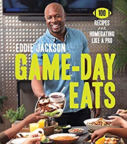 Game-Day Eats: 100 Recipes for Homegating Like a Pro(HC)