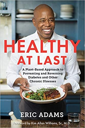 Healthy at Last: A Plant-Based Approach to Preventing and Reversing Diabetes and Other Chronic Illnesses