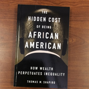 The Hidden Cost of Being African American: How Wealth Perpetuates Inequality(paperback)
