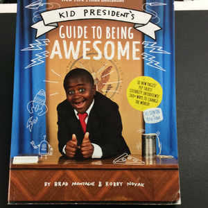 Kid President’s Guide to Being Awesome