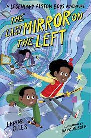 The Last Mirror on the Left (A Legendary Alston Boys Adventure)