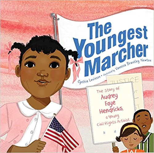 The Youngest Marcher: The Story of Audrey Faye Hendricks, a Young Civil Rights Activist(HC)
