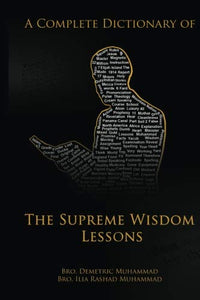 A Complete Dictionary of the Supreme Wisdom Lessons