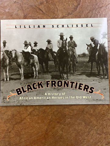 Black Frontiers: A History of African American Heroes in the Old West