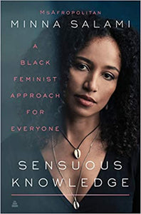 Sensuous Knowledge: A Black Feminist Approach for Everyone(HC)