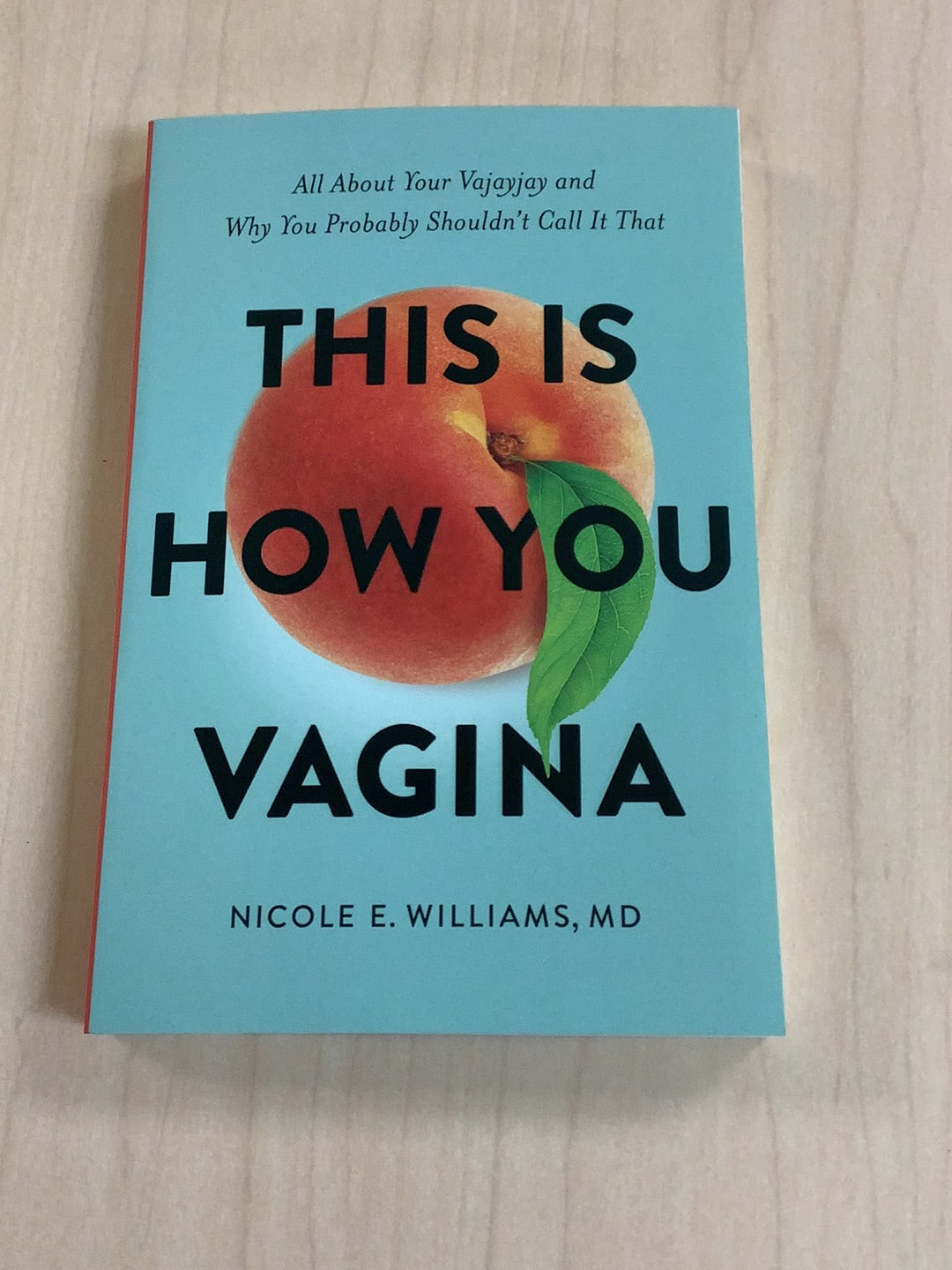 This is How You Vagina: All About Your Vajayjay and Why You Probably Shouldn't Call it That